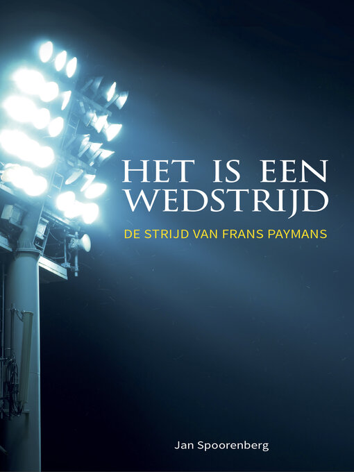 Title details for HET IS EEN WEDSTRIJD by Frans Paymans - Available